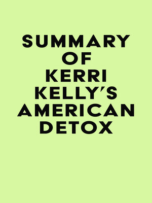 cover image of Summary of Kerri Kelly's American Detox